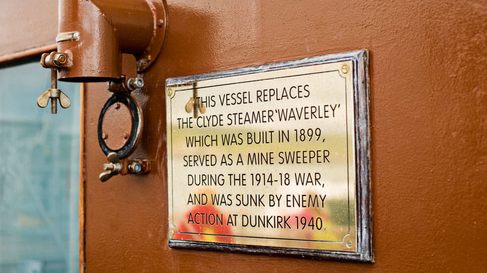 A plaque aboard the current Waverly shows the history of the original Clyde Waverly vessel – built in 1899 and sunk at Dunkirk in 1940